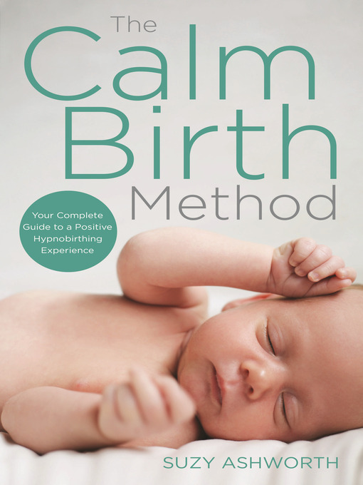 Title details for The Calm Birth Method by Suzy Ashworth - Available